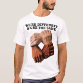 We zijn anders dan we hetzelfde zijn t-shirt (Voorkant)