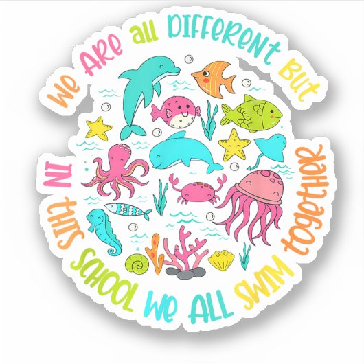 We zijn anders, maar op deze school Quote Sticker (Voorkant)