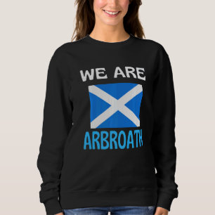We Zijn Arbroath Schotland Vlag Sport Trui