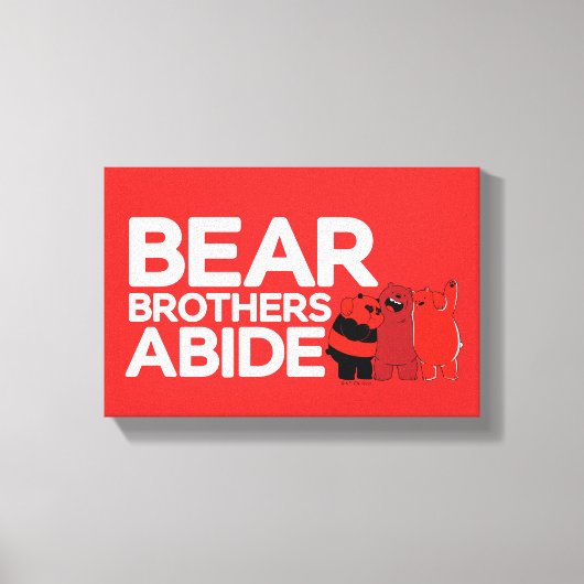 We zijn Beren - Beer Brothers Abide Canvas Afdruk (Voorkant)