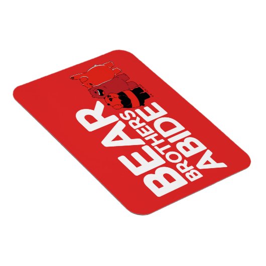 We zijn Beren - Beer Brothers Abide Magneet (Rechterzijde)