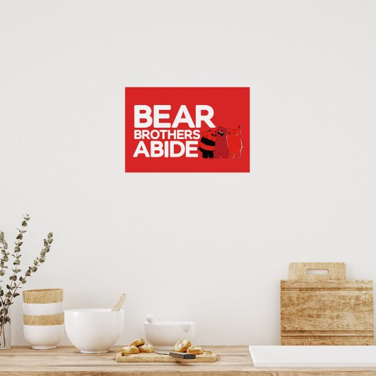 We zijn Beren - Beer Brothers Abide Poster (Keuken)