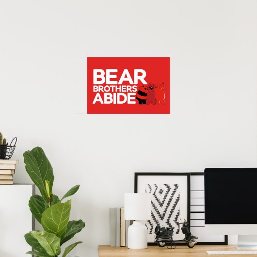 We zijn Beren - Beer Brothers Abide Poster (Thuiskantoor)
