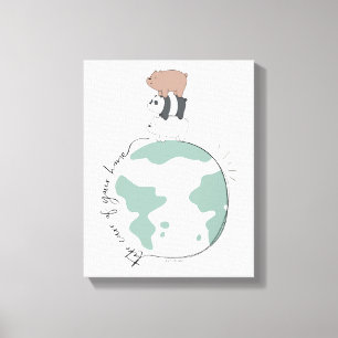 We zijn Beren - zorg dat je thuis bent Canvas Afdruk