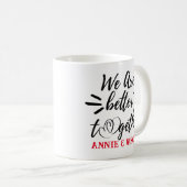 We zijn beter bij elkaar - Valentijnsdag koffie Mo Koffiemok (Voorkant rechts)