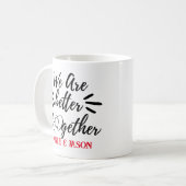 We zijn beter bij elkaar - Valentijnsdag koffie Mo Koffiemok (Voorkant links)