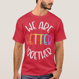 We zijn beter samen Teamwork Team School Motiva T-shirt