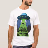 We zijn bezig met Butt Stuff Funny Abduction UFO's T-shirt (Voorkant)