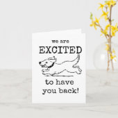 We zijn blij om je terug te hebben, Schattigee hon Kaart (Gele Bloem)