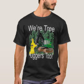 We zijn boomheupgers aan buncher Trax Logging T-shirt (Voorkant)