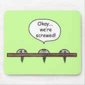 We zijn de klos! cartoon -Drie schroeven Muismat (Voorkant)