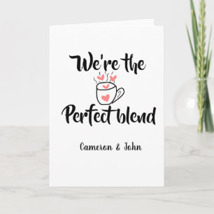 We zijn de perfecte blend koffie liefde valentijns kaart