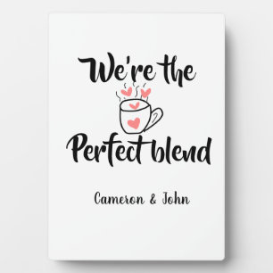 We zijn de perfecte blend koffie liefde valentine' fotoplaat