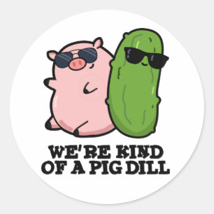 We zijn een beetje een varken dille grappige woord ronde sticker