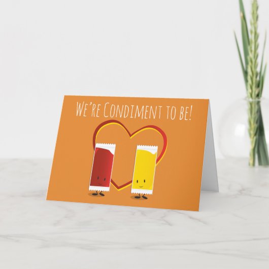 We zijn een kruid om mosterd ketchup Valentijn te  Feestdagen Kaart (Voorkant)
