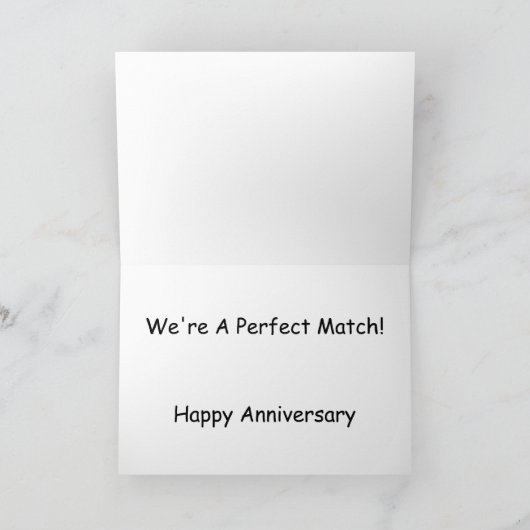 We zijn een perfecte match! Gelukkig Jubileum Kaart (Binnen)