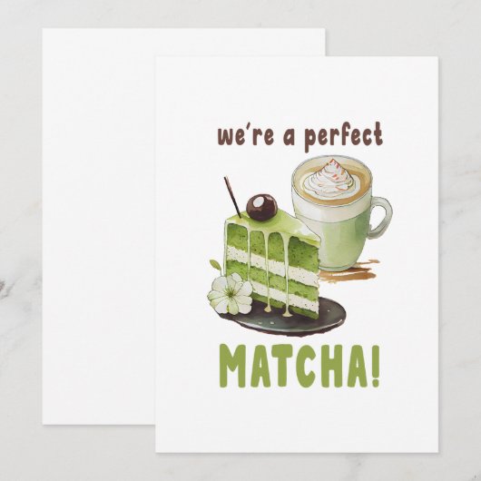 We zijn een perfecte MATCHA Kaart (Voorkant / Achterkant)