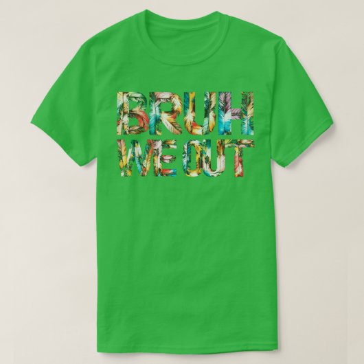 We zijn eruit t-shirt (Design voorkant)