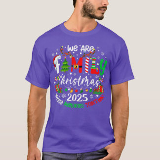 We zijn Familie Kerstmis 2025 Herinneringen maken  T-shirt