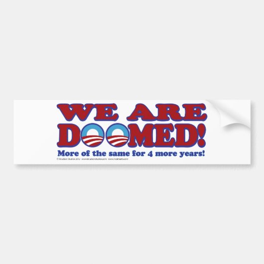We zijn gedoemd - vier jaar meer van hetzelfde bumpersticker (Voorkant)