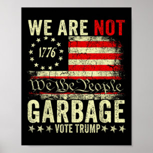 We zijn geen afval stem Trump 2025 Amerikaanse vla Poster