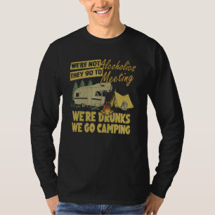 We zijn geen alcoholhoudende lieden die naar verga t-shirt