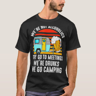 We zijn geen alcoholhoudende lieden die naar verga t-shirt