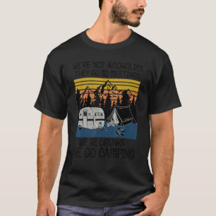 We zijn geen alcoholhoudende lieden die naar verga t-shirt