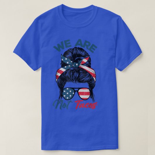 We zijn geen Tacos American Messy Bun USA Flag T-S T-shirt (Design voorkant)