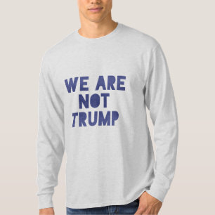 We zijn geen trump 2 t-shirt