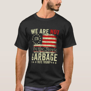 We zijn geen vuilnisstem Trump 2024 Trump-aanhange T-shirt