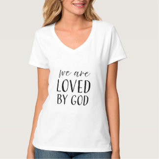We zijn geliefd door God - Christelijk T-shirt