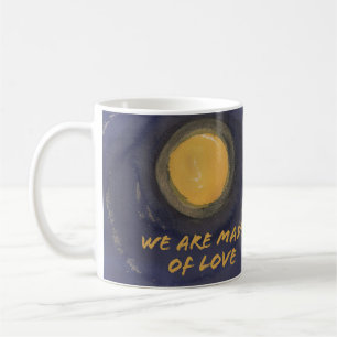 We zijn gemaakt van Liefde ...en koffie Koffiemok