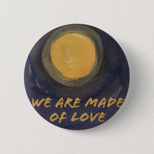 We zijn gemaakt van Liefde Ronde Button 5,7 Cm (Voorkant)