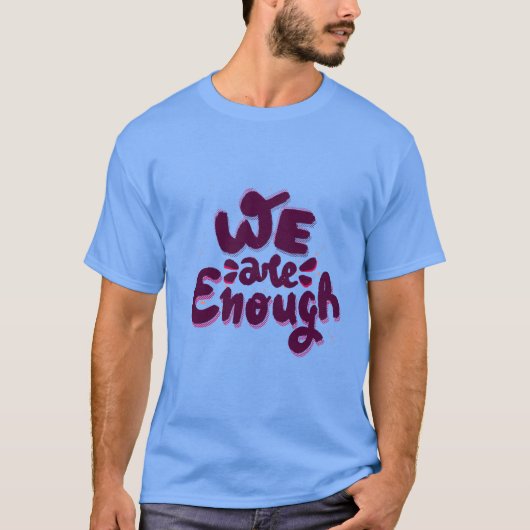 We Zijn Genoeg T-shirt (Voorkant)