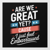 We zijn geweldig, maar voelen ons beschaamd tegen  raamsticker (Vel)