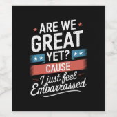 We zijn geweldig, maar voelen ons beschaamd tegen  wijn etiket (Enkel label)