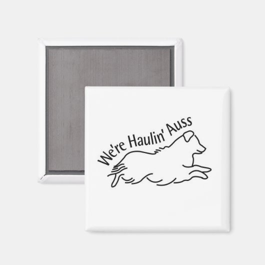 We zijn Haulin' Auss Square Magnet (Voorkant / Achterkant)