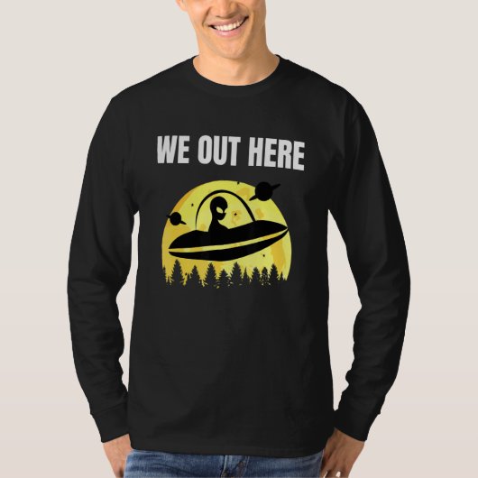 We zijn hier - Alien Abduction Ufo - buitenaardse  T-shirt (Voorkant)