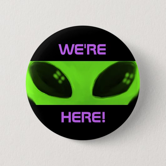 We zijn hier! Alien-knop Ronde Button 5,7 Cm (Voorkant)