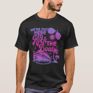 We zijn hier alleen om de boot te rocken grappige t-shirt
