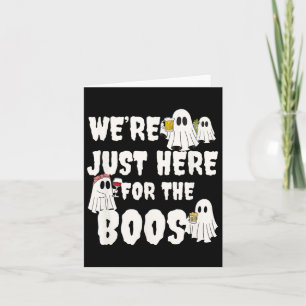 We zijn hier alleen voor de Boos Funny Gift Hallow Kaart