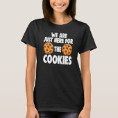 We zijn hier alleen voor koekjes, vrouwen met choc t-shirt (Voorkant)