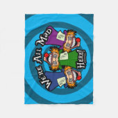 We zijn hier allemaal gek fleece deken (Voorkant)