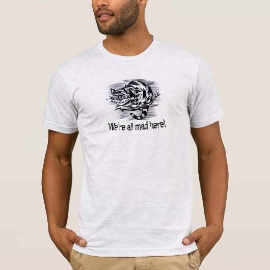 "We zijn hier allemaal gek!" T-shirt - De Cheshire (Voorkant)