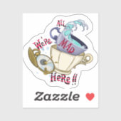 We zijn hier allemaal kwaad sticker (Vel)