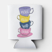 We zijn hier allemaal Mad Tea Party Cups Blikjeskoeler (Achterkant)