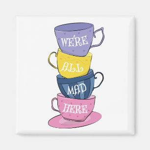 We zijn hier allemaal Mad Tea Party Cups Magneet