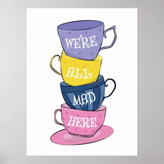 We zijn hier allemaal Mad Tea Party Cups Poster (Voorkant)