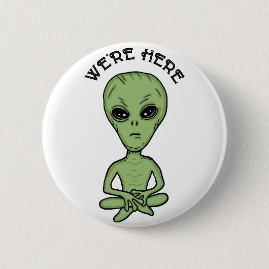 We zijn hier UFO Alien Invasion Extra Terrestrial Ronde Button 5,7 Cm (Voorkant)